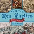 thumbnail image 1 of America's Tea Parties : Not One but Four! Boston, Charleston, New York, Philadelphia (Hardcover), 1 of 1