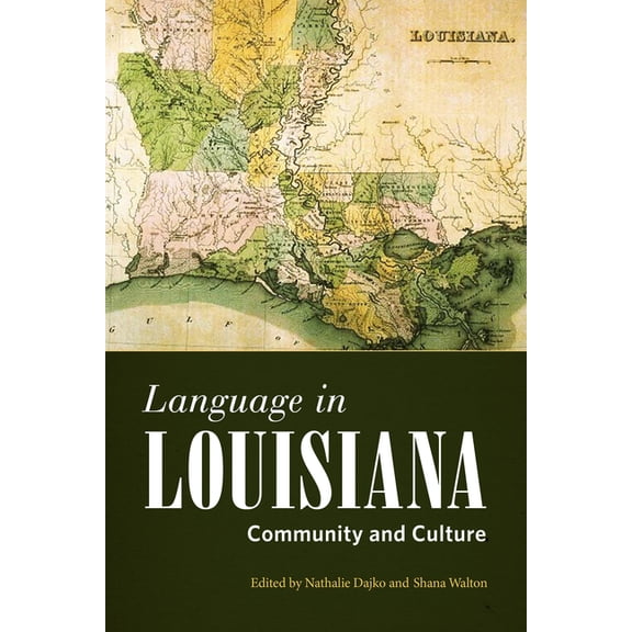 America's Third Coast Language in Louisiana: Community and Culture, (Paperback)