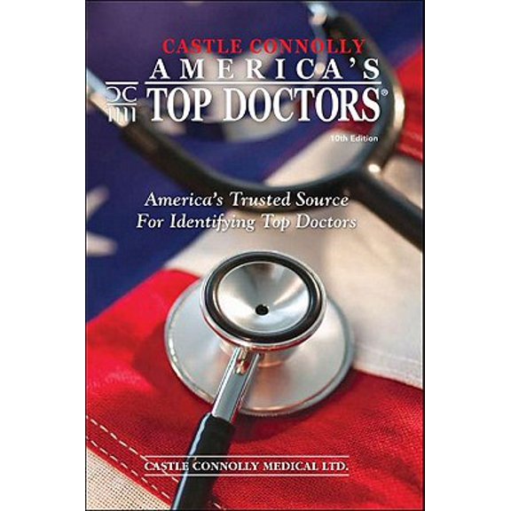 Pre-Owned America's Top Doctors: America's Trusted Source for Identifying Top Doctors (Paperback) 0984567011 9780984567010