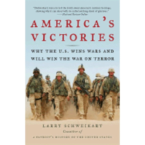 Pre-Owned America's Victories: Why the U.S. Wins Wars and Will Win the War on Terror (Paperback) 1595230386 9781595230386