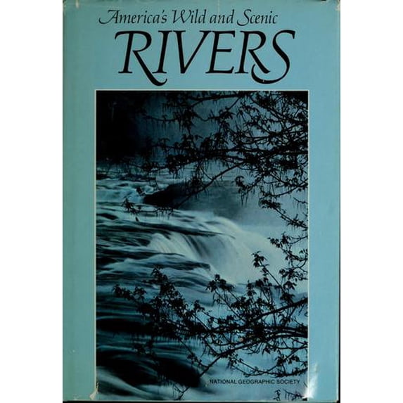 Pre-Owned America's Wild & Scenic Rivers (Hardcover) 0870444409 9780870444401