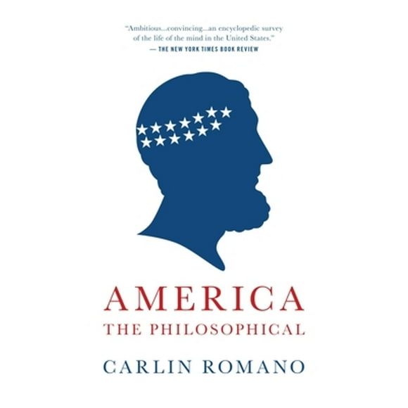 Pre-Owned America the Philosophical (Paperback 9780345804709) by Carlin Romano
