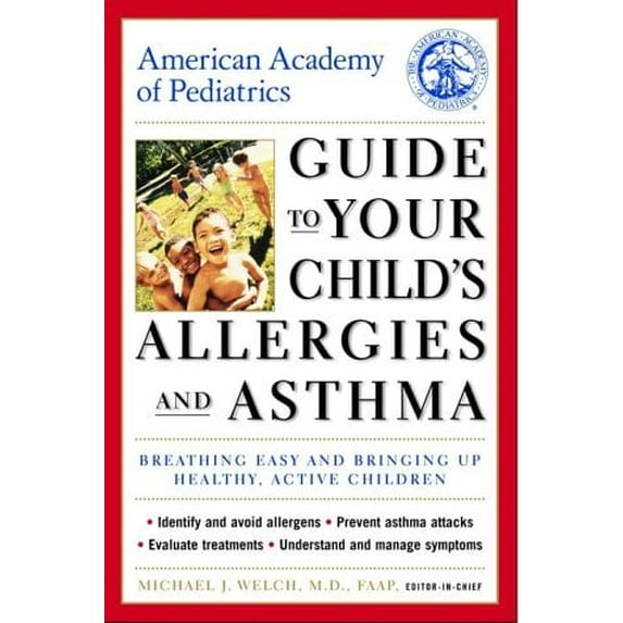 Pre-Owned American Academy of Pediatrics Guide to Your Child's Allergies and Asthma: Breathing Easy and Bringing Up Healthy, Active Children (Paperback) 067976982X 9780679769828