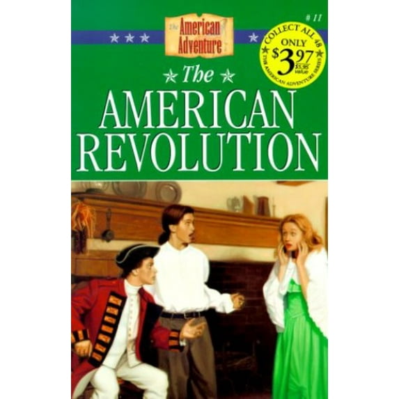 Pre-Owned The American Revolution (The American Adventure Series #11) (Paperback) 1577481585 9781577481584