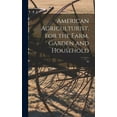 thumbnail image 1 of American Agriculturist, for the Farm, Garden and Household; 28 (Hardcover), 1 of 1