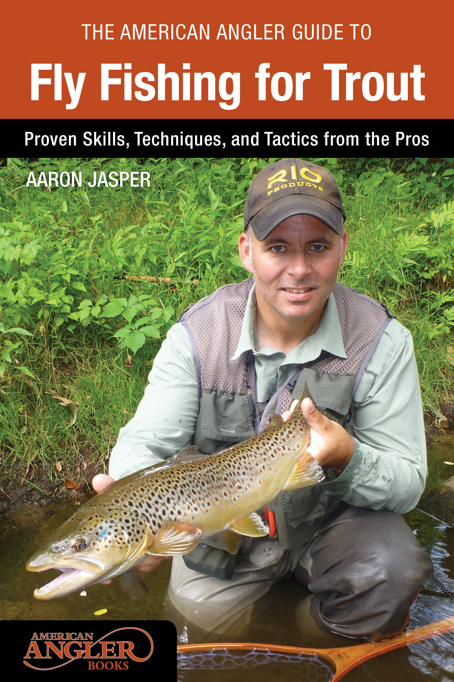 American Angler Guide to Fly Fishing for Trout : Proven Skills