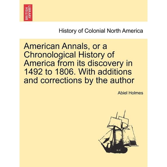 American Annals, or a Chronological History of America from its discovery in 1492 to 1806. With additions and corrections by the author (Paperback)
