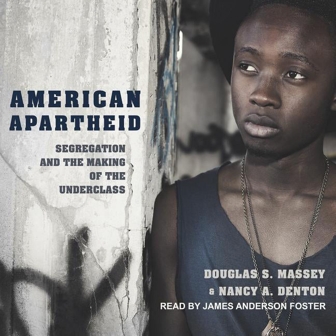 American Apartheid: Segregation and the Making of the Underclass (Audiobook)