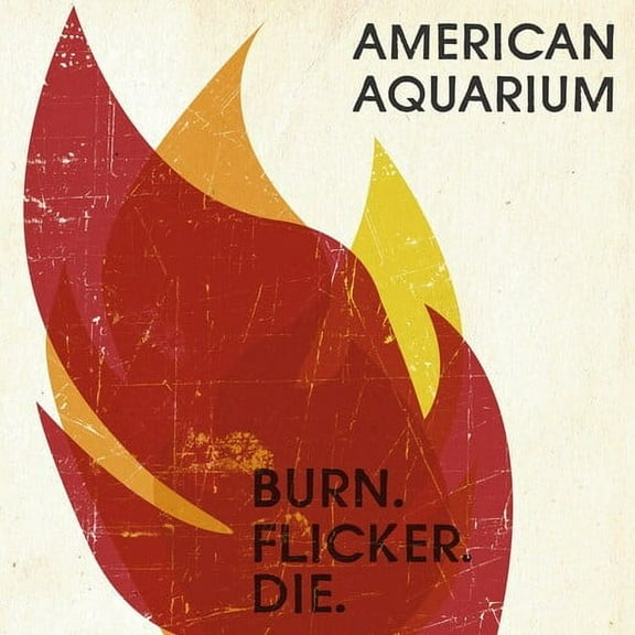 American Aquarium - Burn.flicker.die - Music & Performance - CD