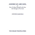 thumbnail image 1 of American Arcade; or, How To Shoot Yourself in the Face: (An Outrage in Two Acts), (Hardcover), 1 of 1