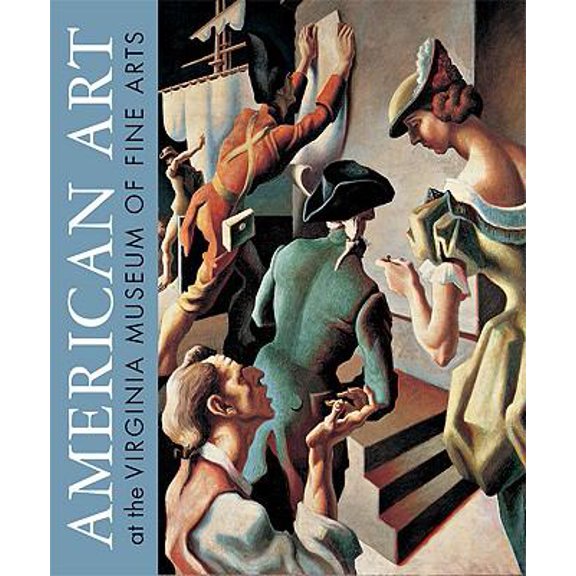 Pre-Owned American Art at the Virginia Museum of Fine Arts (Hardcover) 0917046943 9780917046940