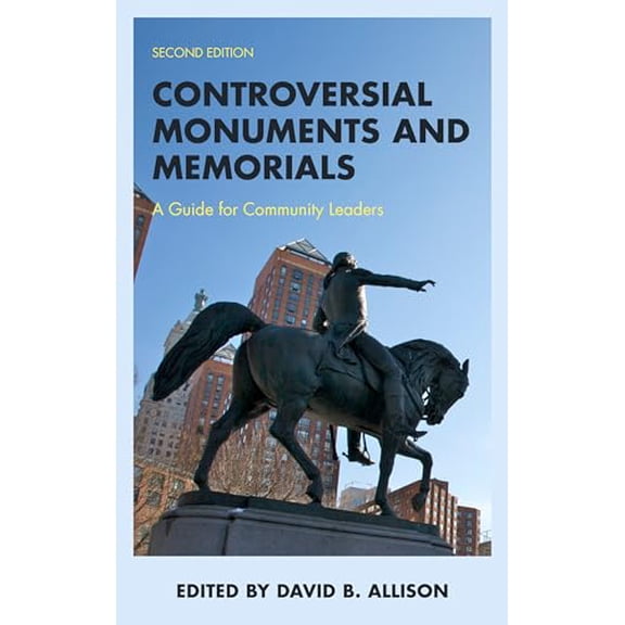 Pre-Owned Controversial Monuments and Memorials (American Association for State and Local History), 9781538173824, 1538173824, Paperback, Second edition