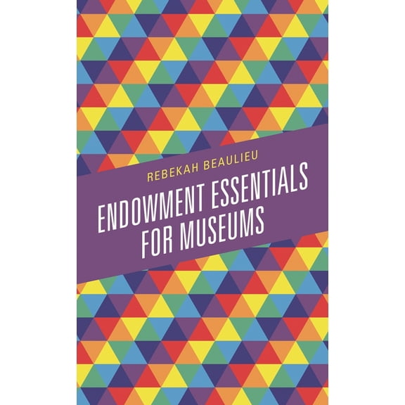American Association for State and Local Endowment Essentials for Museums, (Paperback)