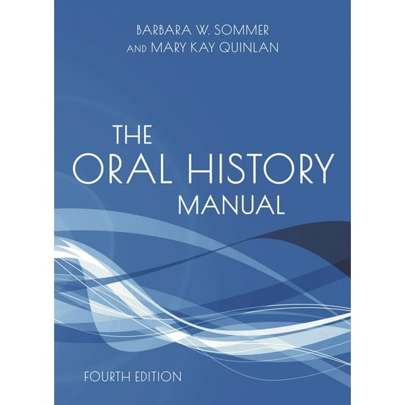 American Association for State and Local The Oral History Manual, (Hardcover)