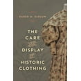 thumbnail image 1 of American Association for State and Local The Care and Display of Historic Clothing, (Hardcover), 1 of 1