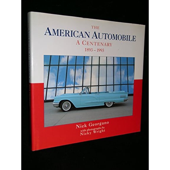 Pre-Owned The American Automobile: A Centenary, 1893-1993 (Hardcover) 0831702869 9780831702861