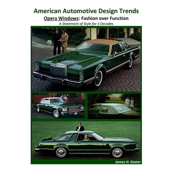 American Automotive Design Trends / Opera Windows: Fashion over Function, (Paperback)