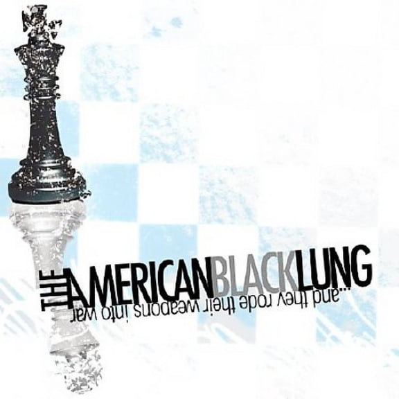 American Black Lung - And They Rode Their Weapons Into War [CD]