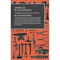 thumbnail image 1 of American Blacksmithing, Toolsmiths' and Steelworkers' Manual - It Comprises Particulars and Details Regarding:, (Paperback), 1 of 1