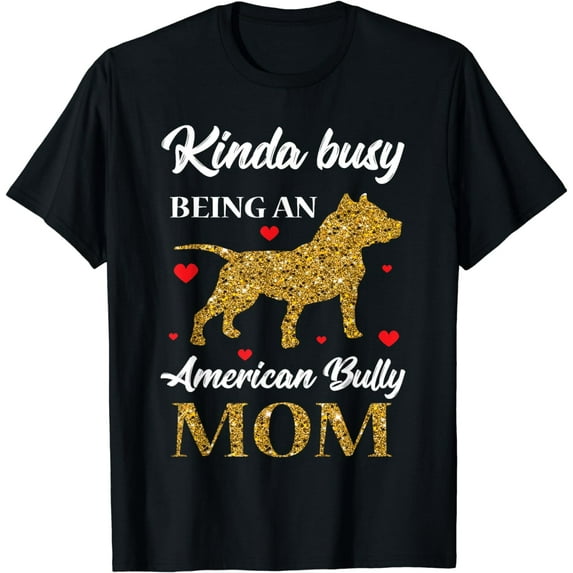 American Bully Mom T Shirt Pitty Pitties Bulldog Mama Gift