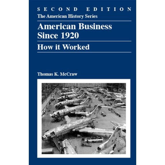 Pre-Owned American Business Since 1920: How It Worked (Paperback) 0882952668 9780882952666