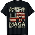 thumbnail image 1 of American By Birth MAGA By Choice Pro Trump 2024 US Flag T-Shirt, 1 of 4