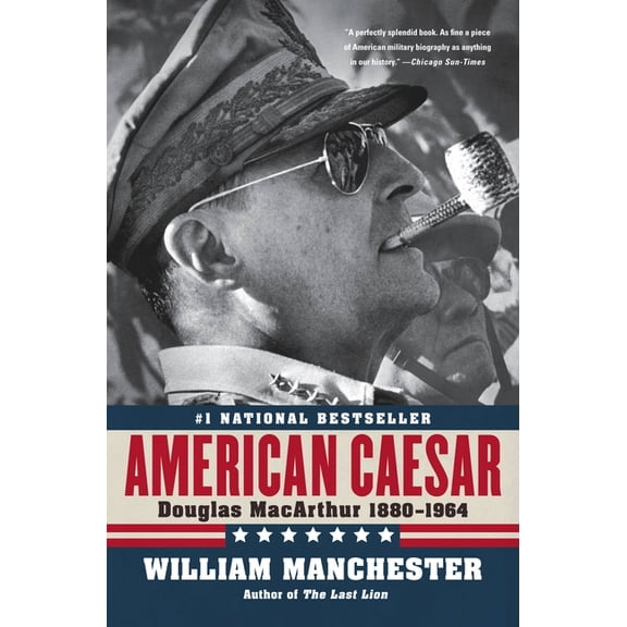 American Caesar: Douglas MacArthur 1880 - 1964, (Paperback)