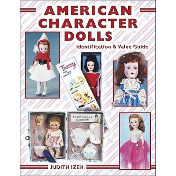 Pre-Owned American Character Dolls, Identification & Value Guide (Paperback) 1574323415 9781574323412