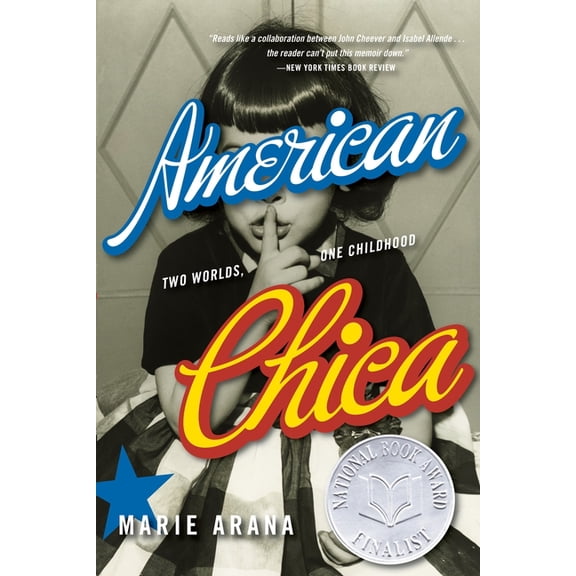 American Chica: Two Worlds, One Childhood, (Paperback)