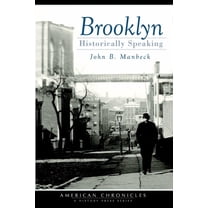 American Chronicles Brooklyn: Historically Speaking, (Paperback)