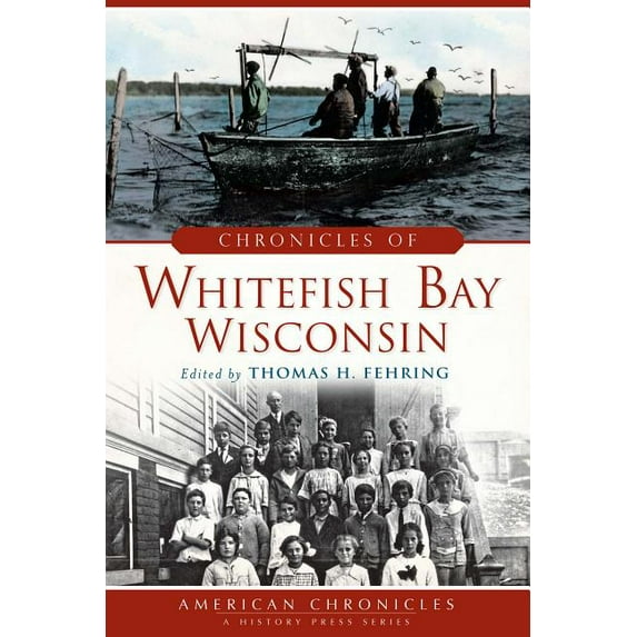American Chronicles: Chronicles of Whitefish Bay, Wisconsin (Paperback)
