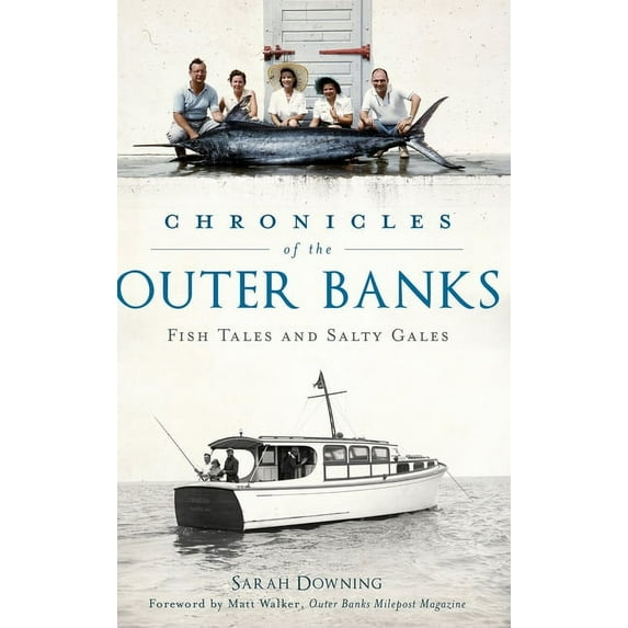 American Chronicles: Chronicles of the Outer Banks: Fish Tales and Salty Gales (Hardcover)