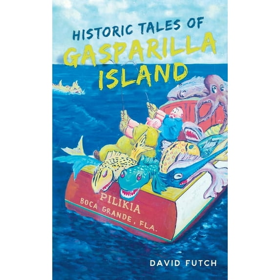American Chronicles: Historic Tales of Gasparilla Island (Hardcover)