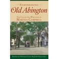 thumbnail image 1 of American Chronicles: Remembering Old Abington : The Collected Writings of Martha Campbell (Paperback), 1 of 1