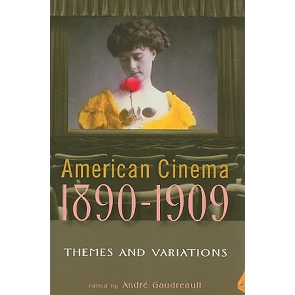 Pre-Owned American Cinema 1890-1909 : Themes and Variations (Paperback) 9780813544434