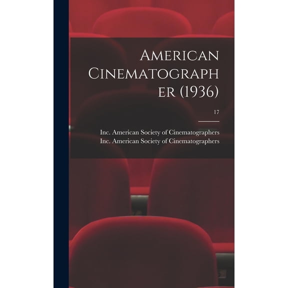 American Cinematographer (1936); 17, (Hardcover)