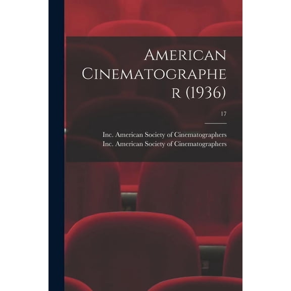 American Cinematographer (1936); 17, (Paperback)