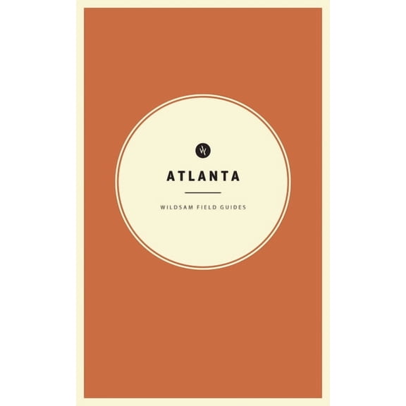 American City Guide Wildsam Field Guides: Atlanta, (Paperback)