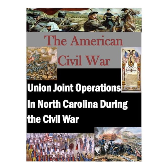 Library Book Care Examples American Civil War: Union Joint Operations In North Carolina During the ...