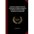 thumbnail image 1 of American Claims And The Protection Of Native Subjects In Morocco By A Foreign Resident [i. Perdicaris] Paperback 137635859X 9781376358599 Ion Perdicaris, 1 of 1