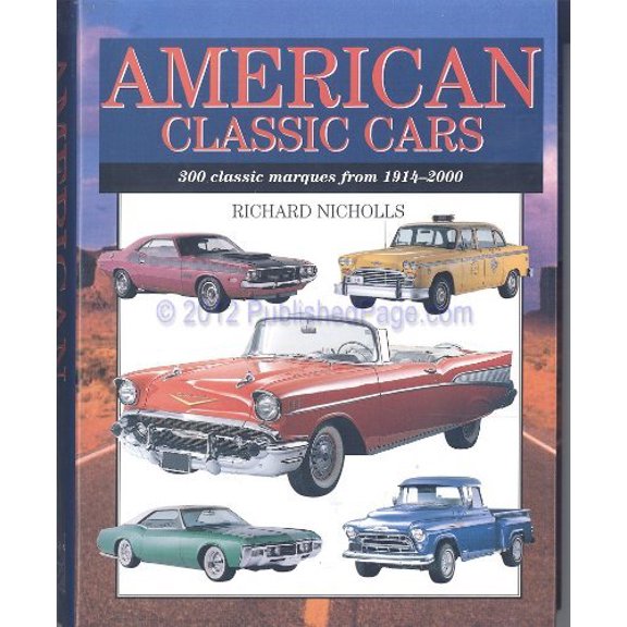 Pre-Owned American Classic Cars - 300 Classic Marques From 1914-2000 (Hardcover) 9780760733233