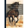 thumbnail image 1 of American Cleveland Bay Stud Book; Volume 3 (Paperback), 1 of 1