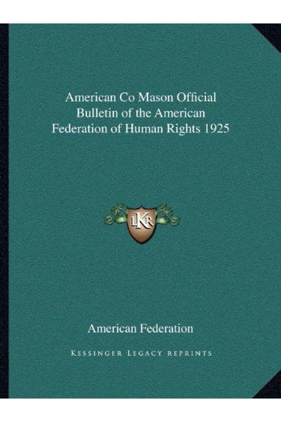 American Co Mason Official Bulletin of the American Federation of Human Rights 1925 (Paperback)