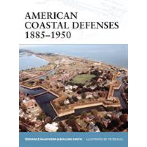 Pre-Owned American Coastal Defenses 1885-1950 (Paperback) 1841769223 9781841769226