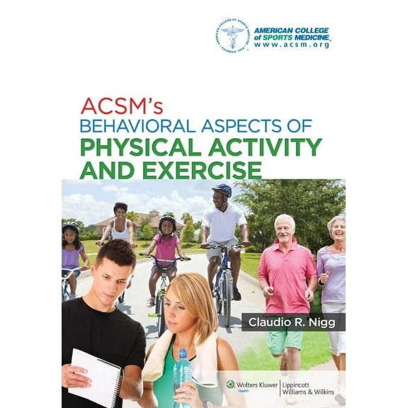 American College of Sports Medicine Acsm's Behavioral Aspects of Physical Activity and Exercise, (Paperback)