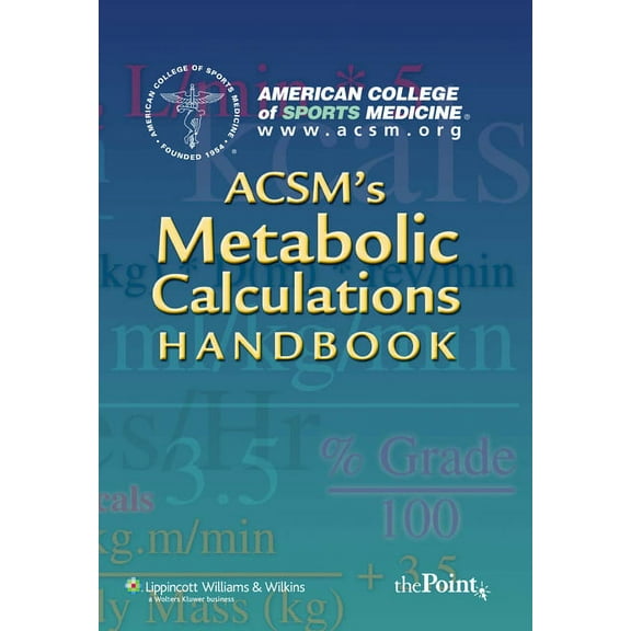 American College of Sports Medicine Acsm's Metabolic Calculations Handbook, (Paperback)