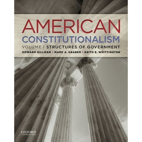 Pre-Owned American Constitutionalism: Volume I: Structures of Government (Paperback) 0199751269 9780199751266