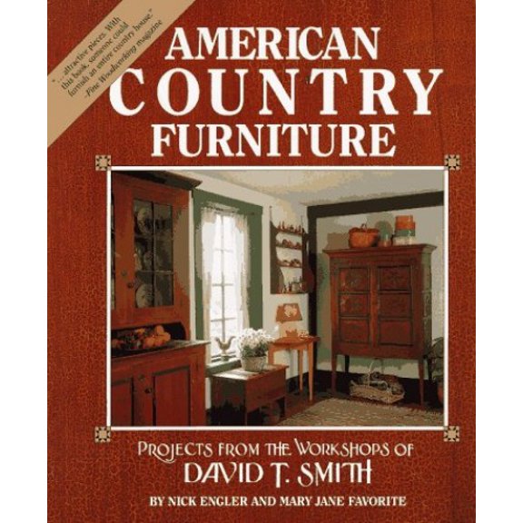 Pre-Owned American Country Furniture: Projects from the Workshop of David T. Smith Paperback
