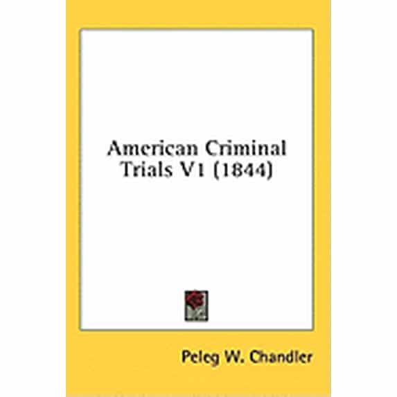 American Criminal Trials V1 1844