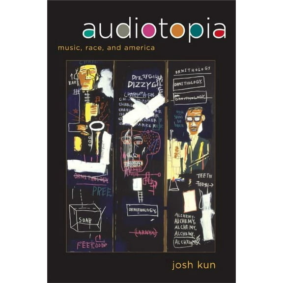 American Crossroads: Audiotopia : Music, Race, and America (Series #18) (Edition 1) (Paperback)
